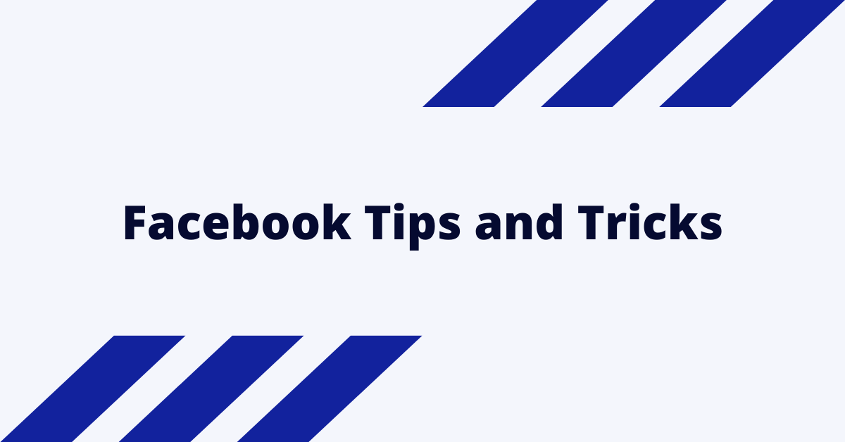 Facebook Tips and Tricks by