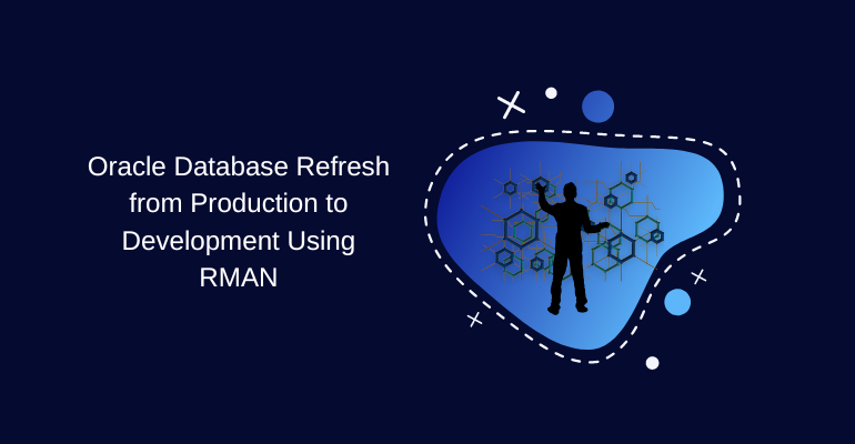 Oracle Database Refresh from Production